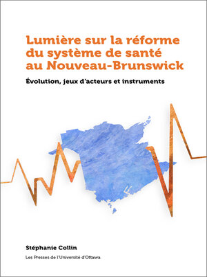 cover image of Lumière sur la réforme du système de santé au Nouveau-Brunswick